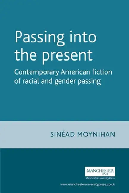 Passing into the present by Sinead Moynihan