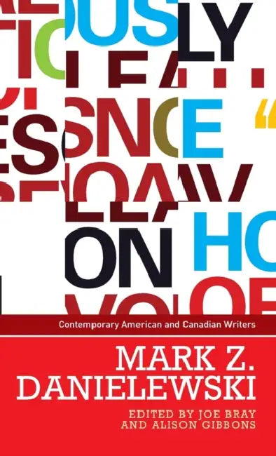 Mark Z. Danielewski by Joe Bray, Alison Gibbons