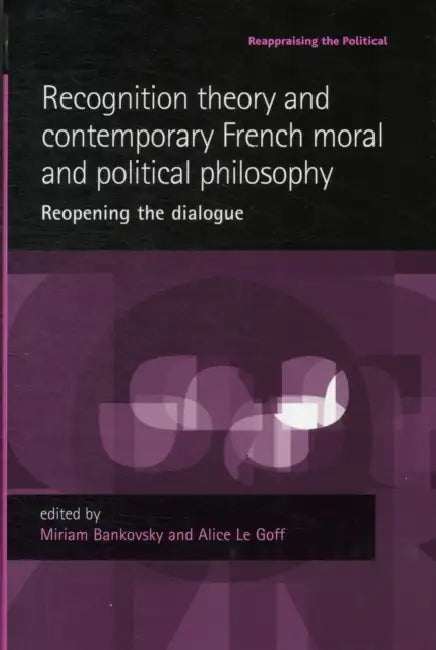 Recognition Theory & Contemp French CB: Reopening the Dialogue by Miriam Bankovsky, Alice Le Goff