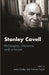 Stanley Cavell: Philosophy, literature and criticism by James Loxley