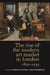 The Rise of the Modern Art Market in London, 1850-1939 by Pamela Fletcher