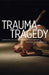 Trauma-Tragedy CB: Symptoms of Contemporary Performance by Patrick Duggan