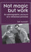 Not magic but work: An ethnographic account of a rehearsal process by Gay McAuley