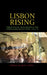 Lisbon Rising: Urban Social Movements in the Portuguese Revolution, 1974-75 by Pedro Pinto