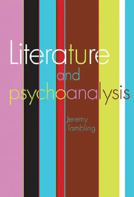Literature and Psychoanalysis PB by Jeremy Tambling