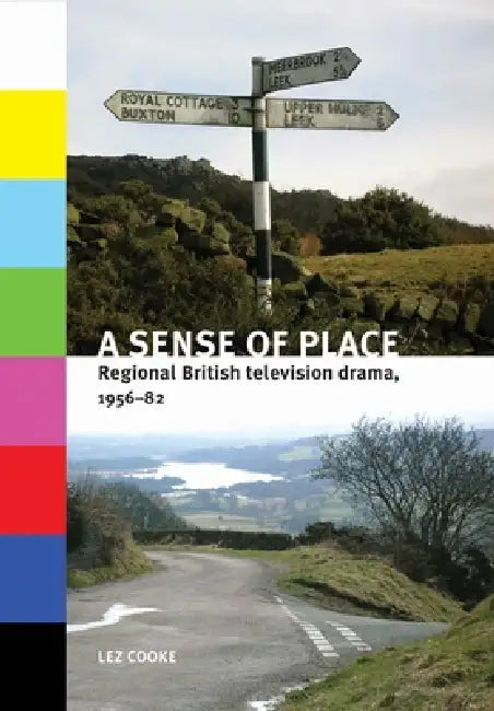 A sense of place: Regional British television drama, 1956-82 by Lez Cooke
