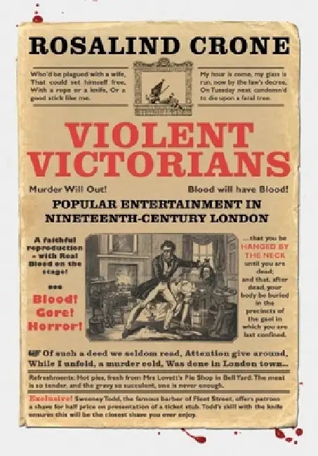 Violent Victorians: Popular Entertainment in Nineteenth-Century London by Rosalind Crone