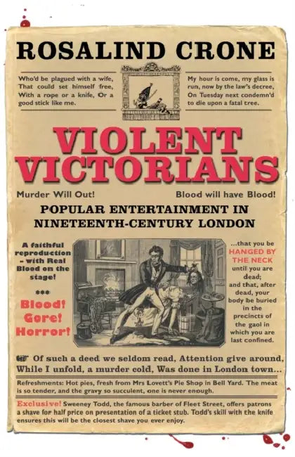 Violent Victorians: Popular Entertainment in Nineteenth-Century London by Rosalind Crone