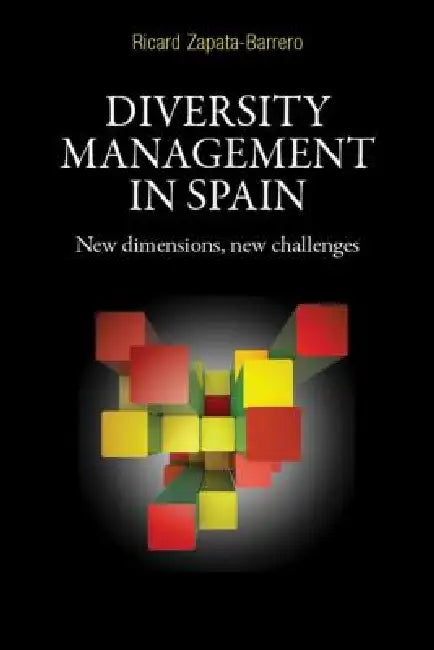 Diversity management in Spain: New dimensions, new challenges by Ricard Zapata-Barrero