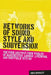 Networks of Sound, Style and Subversion: The Punk and Post-Punk Worlds of Manchester, London, Liverpool and Sheffield, 1975-80 by Nick Crossley