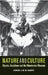 Nature and Culture: Objects, Disciplines and the Manchester Museum by Samuel Alberti