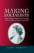 Making socialists: Mary Bridges Adams and the fight for knowledge and power, 1855-1939 by Jane Martin