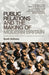 Public Relations and the Making of Modern Britain: Stephen Tallents and the Birth of a Progressive Media Profession by Scott Anthony