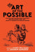 The Art of the Possible: Politics and Governance in Modern British History, 1885-1997: Essays in Memory of Duncan Tanner by Chris Williams, Andrew Edwards