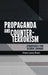 Propaganda and Counter-Terrorism: Strategies for Global Change by Emma Briant
