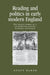 Reading and politics in early modern England: The mental world of a seventeenth-century Catholic gentleman by Geoff Baker