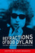 Refractions of Bob Dylan: Cultural Appropriations of an American Icon by Eugen Banauch