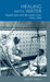 Healing with Water: English Spas and the Water Cure, 1840-1960 by Jane M. Adams