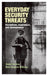 Everyday Security Threats: Perceptions, Experiences, and Consequences by Daniel Stevens, Nick Vaughan-Williams