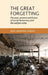 The Great Forgetting: The Past, Present and Future of Social Democracy and the Welfare State by Jack Lawrence Luzkow