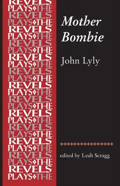 Mother Bombie: John Lyly by Leah Scragg