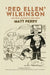 'Red Ellen' Wilkinson: Her Ideas, Movements and World by Matt Perry