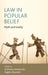 Law in Popular Belief: Myth and Reality by Anthony Amatrudo, Regina Rauxloh
