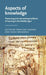 Aspects of Knowledge: Preserving and Reinventing Traditions of Learning in the Middle Ages by Marilina Cesario, Hugh Magennis