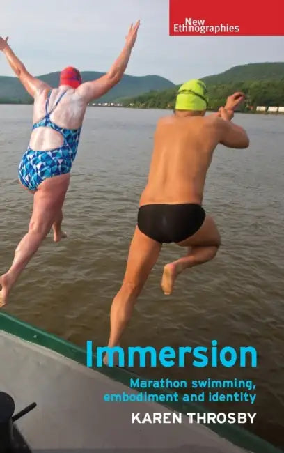 Immersion: Marathon Swimming, Embodiment and Identity by Karen Throsby