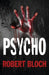 Psycho by Robert Bloch