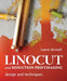 Linocut and Reduction Printmaking: Design and Techniques by Laura Boswell