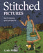 Stitched Pictures: Techniques and Projects by Linda Miller