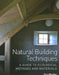 Natural Building Techniques: A Guide to Ecological Methods and Materials by Tom Woolley