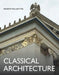 Classical Architecture by Andrew Ballantyne