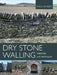 Dry Stone Walling: Materials and Techniques by Nick Aitken