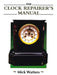 Clock Repairer's Manual by Mick Watters