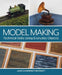 Model Making: Technical Skills Using Everyday Objects by Jack Pratt