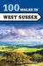 100 Walks in West Sussex by Natalie Leal