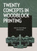 Twenty Concepts in Woodblock Printing by Merlyn Chesterman