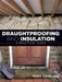 Draughtproofing and Insulation: A Practical Guide by Tony Cowling
