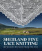 Shetland Fine Lace Knitting: Recreating Patterns from the Past. by Carol Christiansen