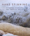 Hand Spinning: Essential Technical and Creative Skills by Pam Austin