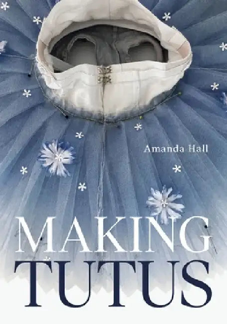 Making Tutus by Amanda Hall