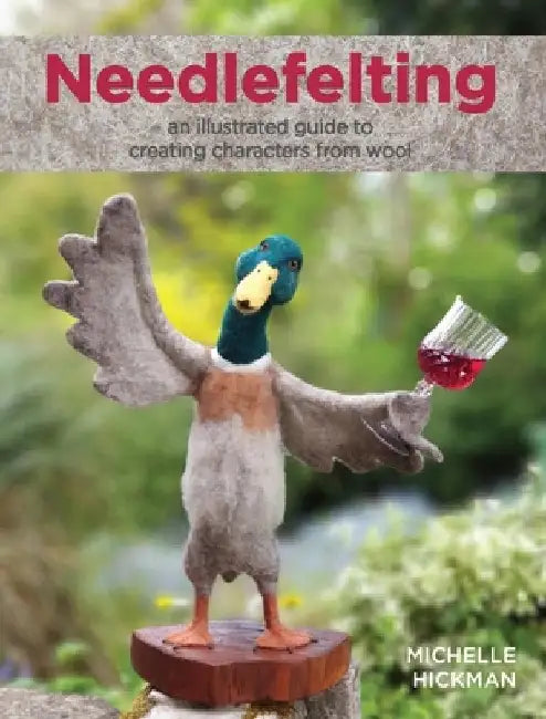 Needlefelting by Michelle Hickman