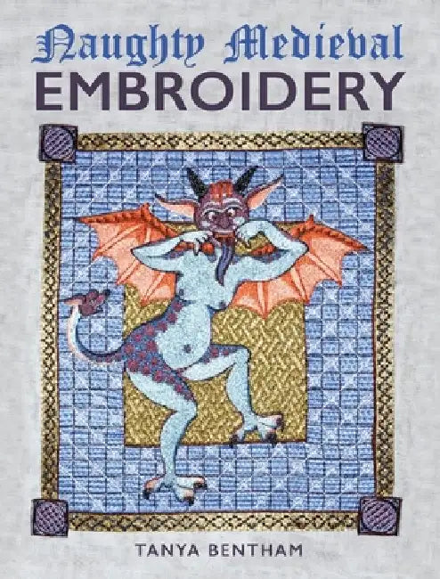 Naughty Medieval Embroidery by Tanya Bentham