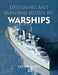 Designing and Building Model Rc Warships by Glynn Guest