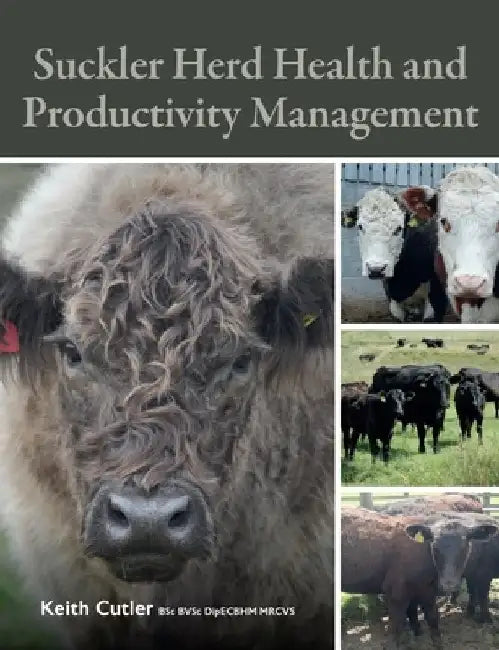 Suckler Herd Health and Productivity Management by Keith Cutler