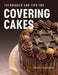 Techniques and Tips for Covering Cakes by Claire Fitzsimons