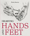 Drawing Hands and Feet by Sárka Darton