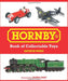 Hornby Book of Collectable Toys by Arthur Ward